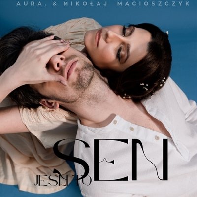 AURA & Mikolaj Macioszczyk - Jesli to sen (Radio Edit)