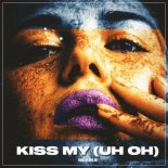 Blaikz - Kiss My (Uh Oh) (Extended)