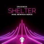 Crazibiza - Shelter (Mike Newman Remix)