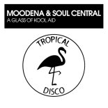 Moodena, Soul Central - A Glass Of Kool Aid
