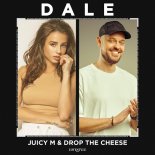 Drop The Cheese, Juicy M - Dale (Extended Mix)