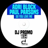 Paul Parsons, Adri Block - Do You Love Me (Original Mix)