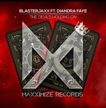 Blasterjaxx  Feat. Diandra Faye - The Devil's Holding On