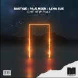 Bastiqe & Paul Keen Feat. Lena Sue - One New Rule