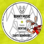 Santi Dominguez - Hentaii (Original Mix)