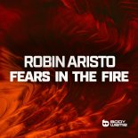 Robin Aristo - Fears In The Fire