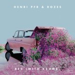 Henri PFR feat. Rozes & KSHMR - Bed