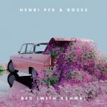 Henri PFR & ROZES with KSHMR - Bed (Extended Mix)