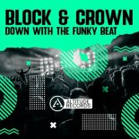 Block & Crown - Down with the Funky Beat (Original Mix)