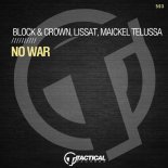 Block & Crown, Lissat - No War (Original Mix)