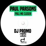 Paul Parsons - Pull Me Closer (Original Mix)