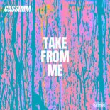 CASSIMM - Take From Me (Extended Mix)