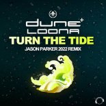 Dune & Loona - Turn The Tide (Jason Parker 2022 Extended Remix)