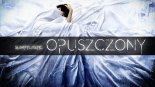 Sumptuastic-Opuszczony (Hudy John Remix)