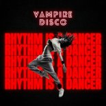Vampire Disco - Rhythm Is A Dancer (Original Mix)