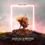 Koalaz & Matzic - Blaze The Town (Extended Mix)