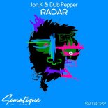 Jon.K & Dub Pepper - Radar (Original Mix)