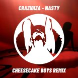 Crazibiza - Nasty (Cheesecake Boys Remix)