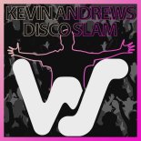 Kevin Andrews - Disco Slam (Original Mix)
