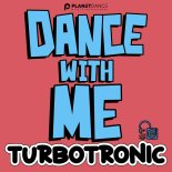 Turbotronic - Dance With Me