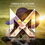 Cuebrick & Melody Mane - Take Me Away (Into The Night)