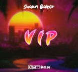 Shaun Baker - V.I.P. (DJ Kratt Bootleg)