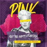 PINK! - Get The Party Started (SVAZ & ZIGROV Extended Remix)