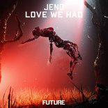 Jeno - Love We Had (Extended Mix)
