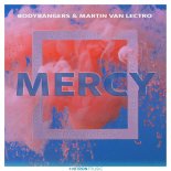 Bodybangers & Martin Van Lectro - Mercy