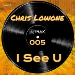 Chris Lowone - I See U (Extended)