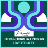 Block & Crown, Paul Parsons - Love for Alex (Original Mix)