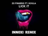 20 Fingers ft. Roula - Lick It (INNOXI Remix)