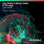 Alex Wright, Nitrous Oxide, Tiff Lacey - Lose Myself (Extended Mix)