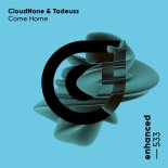 CloudNone & Tadeusz - Come Home (Extended Mix)