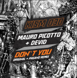 Mauro Picotto, Devid - Don't You (Pagano Remix)