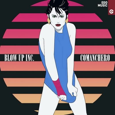 Blow Up Inc. - Comanchero (Extended Mix)