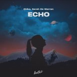 ZHIKO & Sarah de Warren - Echo ( Orginal Mix )