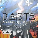 Basta - Namaluję Miłość (Radio Edit)