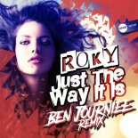 ROKY - Just The Way It Is  (Ben Journiee Remix)
