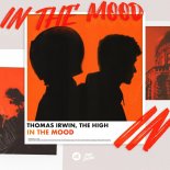 Thomas Irwin & The High - In the Mood ( Orginal Mix )