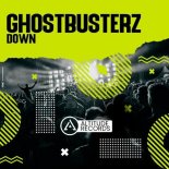 Ghostbusterz - Down (Original Mix)