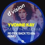 Yvonne Kay - I've Got The Music In Me (Re-Tide Back To 80s Remix)