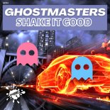 GhostMasters - Shake It Good (Extended Mix)