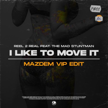 Reel 2 Real feat. The Mad Stuntman - I Like To Move It (Mazdem VIP Edit)