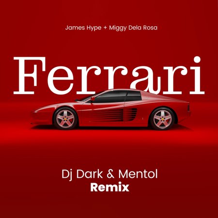 James Hype, Miggy Dela Rosa - Ferrari (Dj Dark & Mentol Remix)