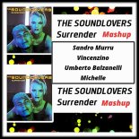 The Soundlovers - Surrender (Sandro Murru, Vincenzino, Umberto Balzanelli, Michelle Mash-Edit)