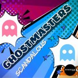 GhostMasters - Scandalous (Extended Mix)