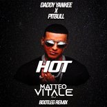 Daddy Yankee x Pitbull - Hot (Matteo Vitale Bootleg Remix)