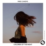 Mike Candys - Children Of The Night (Extended Mix)