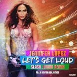 Jennifer Lopez - Let's Get Loud (ORSON BOOTLEG)